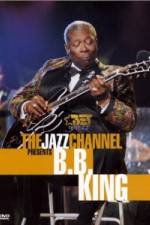 Watch The Jazz Channel Presents B.B. King Vidbull