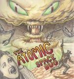 Watch The Atomic Space Bug Vidbull