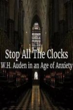 Watch Stop All the Clocks: WH Auden in an Age of Anxiety Vidbull