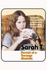 Watch Sarah T. - Portrait of a Teenage Alcoholic Vidbull