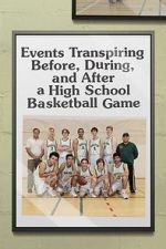 Watch Events Transpiring Before, During, and After a High School Basketball Game Vidbull