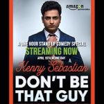 Watch Kenny Sebastian: Don\'t Be That Guy Vidbull