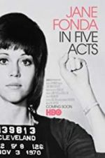 Watch Jane Fonda in Five Acts Vidbull