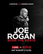 Watch Joe Rogan: Burn the Boats Vidbull