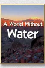 Watch A World Without Water Vidbull