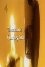 Watch The Return of Courtney Love Vidbull
