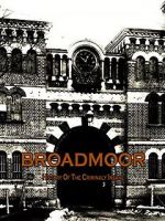 Watch Broadmoor: A History of the Criminally Insane Vidbull