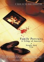 Watch Family Portraits: A Trilogy of America Vidbull