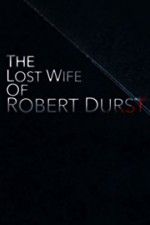 Watch The Lost Wife of Robert Durst Vidbull