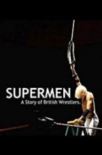 Watch Supermen: A Story of British Wrestlers Vidbull