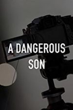 Watch A Dangerous Son Vidbull