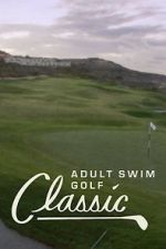 Watch The Adult Swim Golf Classic Vidbull