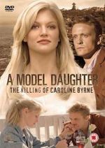 Watch A Model Daughter: The Killing of Caroline Byrne Vidbull