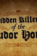 Watch Hidden Killers of the Tudor Home Vidbull