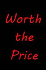 Watch Worth the Price Vidbull