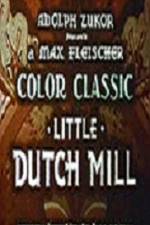 Watch Little Dutch Mill Vidbull