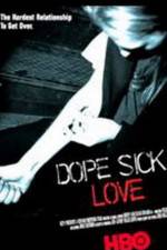 Watch Dope Sick Love - New York Junkies Vidbull