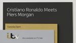 Watch Cristiano Ronaldo Meets Piers Morgan Vidbull