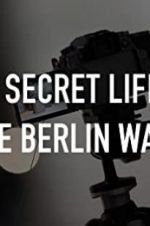 Watch The Secret Life of the Berlin Wall Vidbull