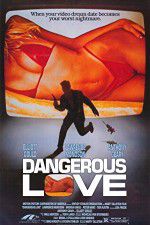 Watch Dangerous Love Vidbull