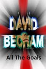 Watch David Beckham All The Goals Vidbull