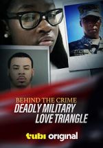 Watch Behind the Crime: Deadly Military Love Triangle Movie25