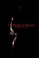 Watch The Death of Batman Vidbull