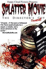 Watch Splatter Movie: The Director\'s Cut Vidbull