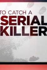 Watch CNN Presents How To Catch A Serial Killer Vidbull