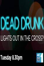 Watch Dead Drunk Lights Out In The Cross Vidbull