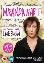 Watch Miranda Hart: My, What I Call, Live Show Vidbull