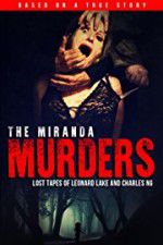 Watch The Miranda Murders: Lost Tapes of Leonard Lake and Charles Ng Vidbull