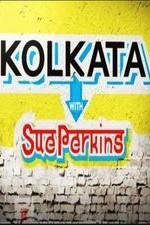 Watch Kolkata with Sue Perkins Vidbull