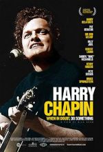 Watch Harry Chapin: When in Doubt, Do Something Vidbull