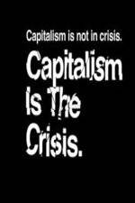 Watch Capitalism Is the Crisis Vidbull