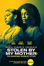 Watch Stolen by My Mother: The Kamiyah Mobley Story Vidbull