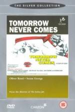 Watch Tomorrow Never Comes Vidbull