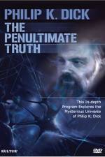 Watch The Penultimate Truth About Philip K Dick Vidbull
