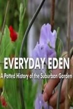 Watch Everyday Eden: A Potted History of the Suburban Garden Vidbull
