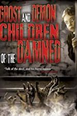 Watch Ghost and Demon Children of the Damned Vidbull