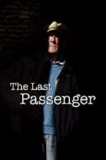 Watch The Last Passenger: A True Story Vidbull