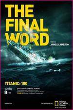 Watch Titanic Final Word with James Cameron Vidbull