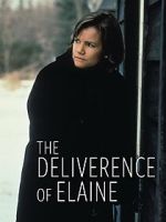 Watch The Deliverance of Elaine Vidbull