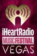 Watch iHeartRadio Music Festival Vegas 2014 Vidbull
