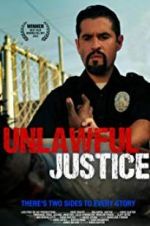 Watch Unlawful Justice Vidbull