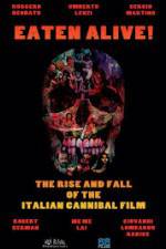 Watch Eaten Alive! The Rise and Fall of the Italian Cannibal Film Vidbull