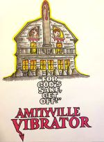 Watch Amityville Vibrator Vidbull