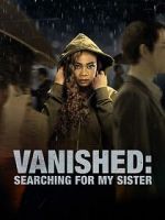 Watch Vanished: Searching for My Sister Vidbull