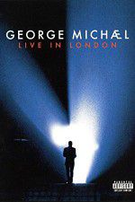 Watch George Michael: Live in London Vidbull