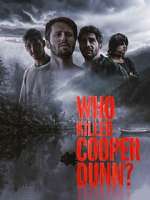 Watch Who Killed Cooper Dunn? Vidbull